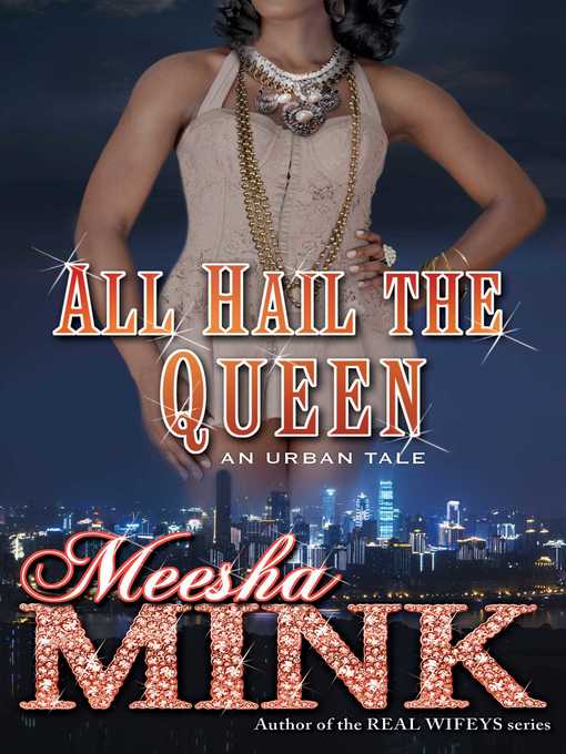 Title details for All Hail the Queen by Meesha Mink - Wait list